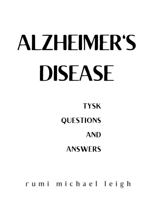 Title details for Alzheimer's disease by Rumi Michael Leigh - Available